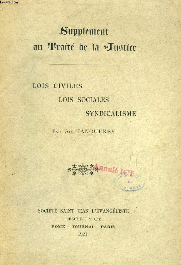 SUPPLEMENT AU TRAITE DE LA JUSTICE, LOIS CIVILES, LOIS SOCIALES, SYNDICALISME