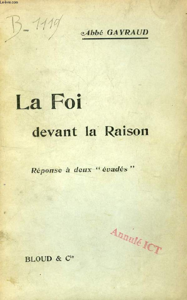 LA FOI DEVANT LA RAISON, REPONSE A DEUX 'EVADES'