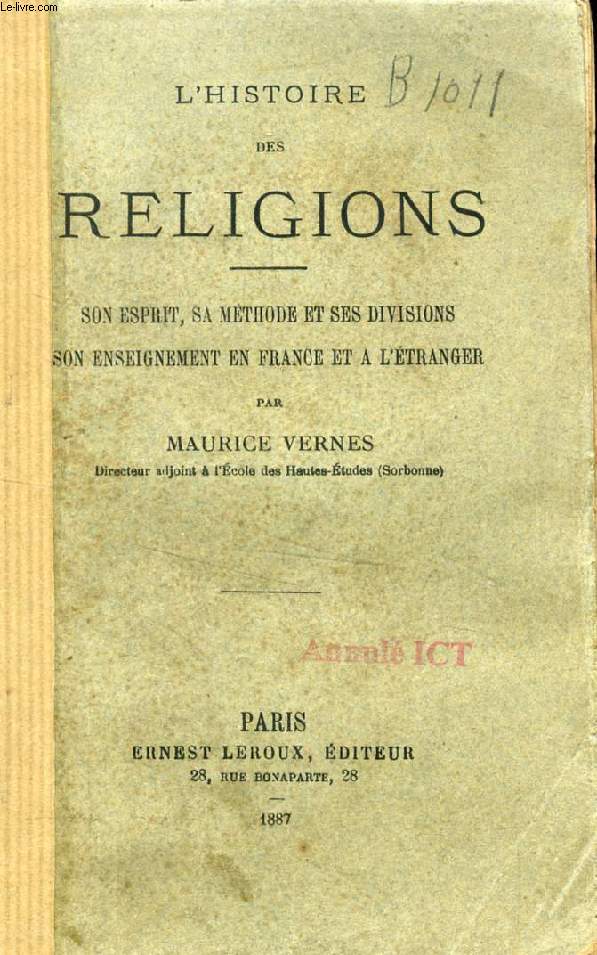 L'HISTOIRE DES RELIGIONS (Son esprit, sa mthode et ses divisions, son enseignement en France et  l'tranger)