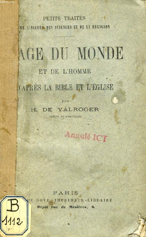 L'AGE DU MONDE ET DE L'HOMME D'APRES LA BIBLE ET L'EGLISE