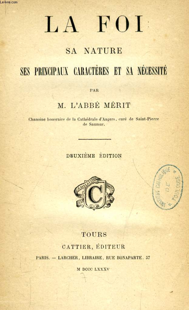 LA FOI, SA NATURE, SES PRINCIPAUX CARACTERES ET SA NECESSITE