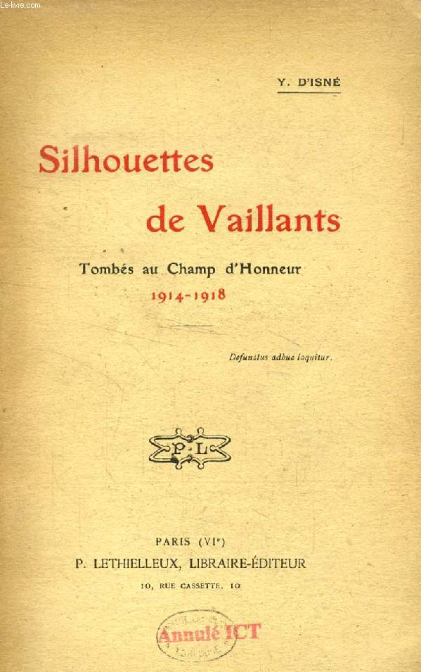 SILHOUETTES DE VAILLANTS TOMBES AU CHAMP D'HONNEUR, 1914-1918