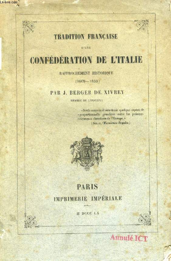TRADITION FRANCAISE D'UNE CONFEDERATION DE L'ITALIE, RAPPROCHEMENT HISTORIQUE (1609-1859)