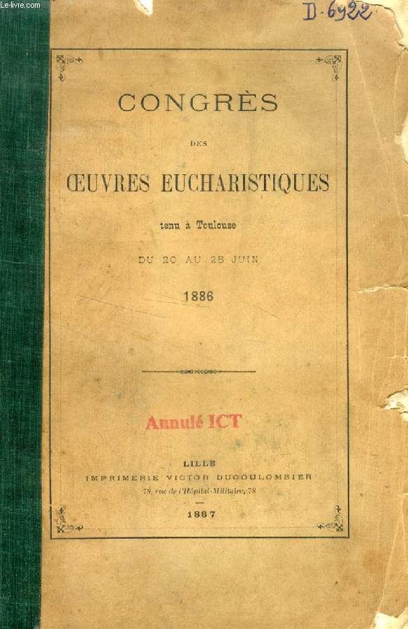 CONGRES DES OEUVRES EUCHARISTIQUES TENU A TOULOUSE (20-25 JUIN 1886)