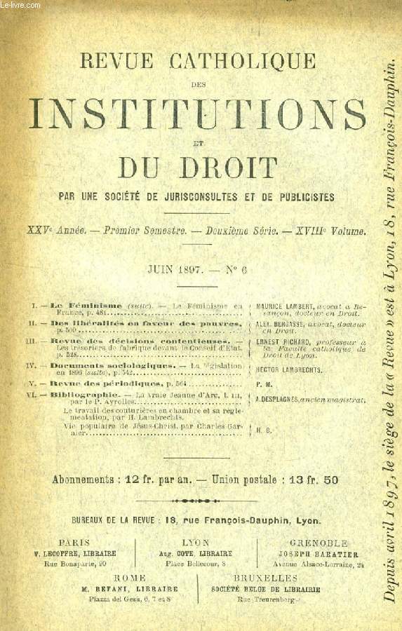 REVUE CATHOLIQUE DES INSTITUTIONS ET DU DROIT, XXVe ANNEE, 2e Ser., XVIIIe Vol., N 6, JUIN 1897