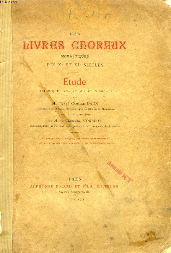 DEUX LIVRES CHORAUX MONASTIQUES DES Xe ET XIe SIECLES, ETUDE HISTORIQUE, ANALYTIQUE ET MUSICALE