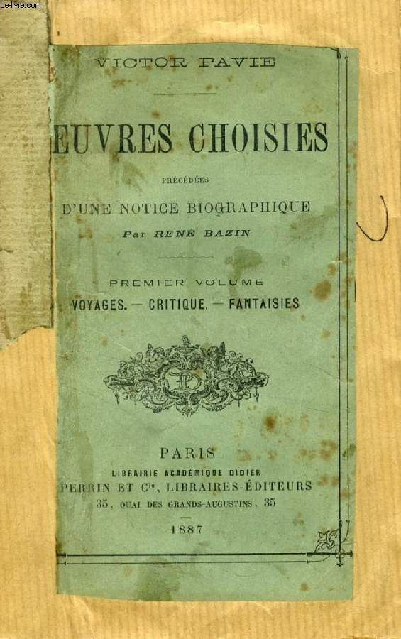 OEUVRES CHOISIES, 1er VOLUME, VOYAGES, CRITIQUE, FANTAISIES