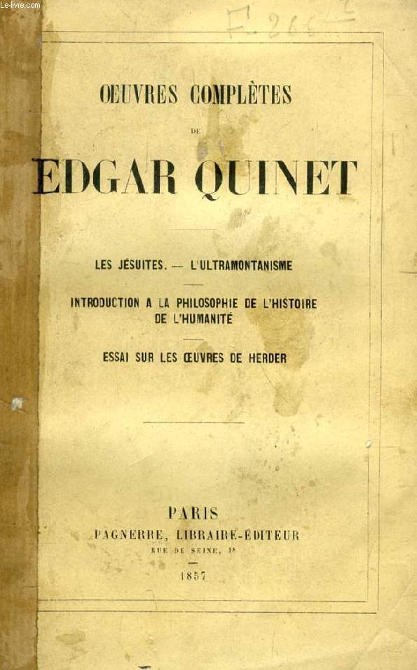 OEUVRES COMPLETES DE EDGAR QUINET (Les Jsuites, L'Ultramontanisme, Introduction  la Philosophie de l'Histoire de l'Humanit, Essai sur les oeuvres de Herder)