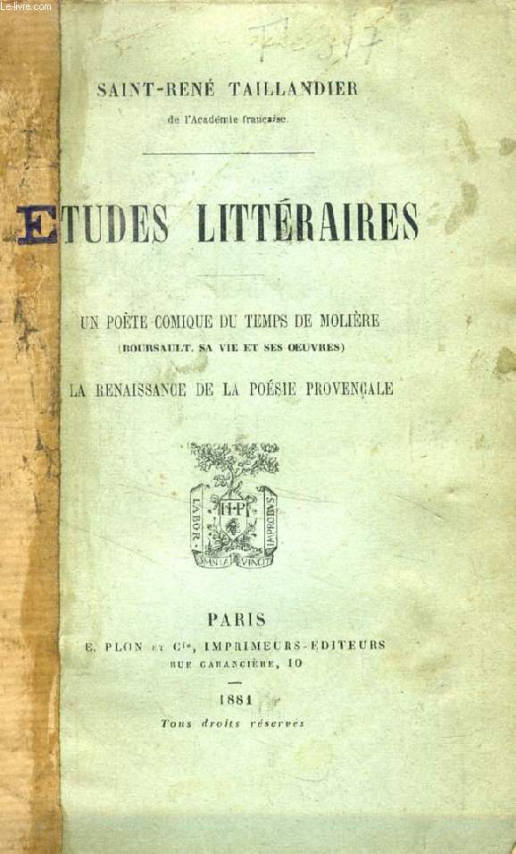 ETUDES LITTERAIRES (Un pote comique du temps de Molire (Boursault, sa vie et ses oeuvres), La renaissance de la posie provenale)