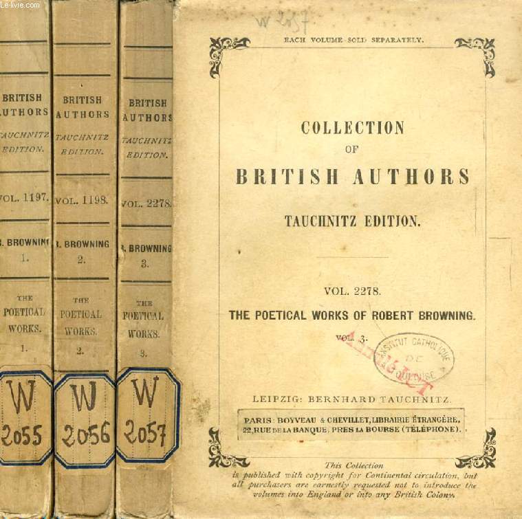 THE POETICAL WORKS OF ROBERT BROWNING, 3 VOLUMES (TAUCHNITZ EDITION, COLLECTION OF BRITISH AND AMERICAN AUTHORS, VOL. 1197, 1198, 2278) (INCOMPLETE)