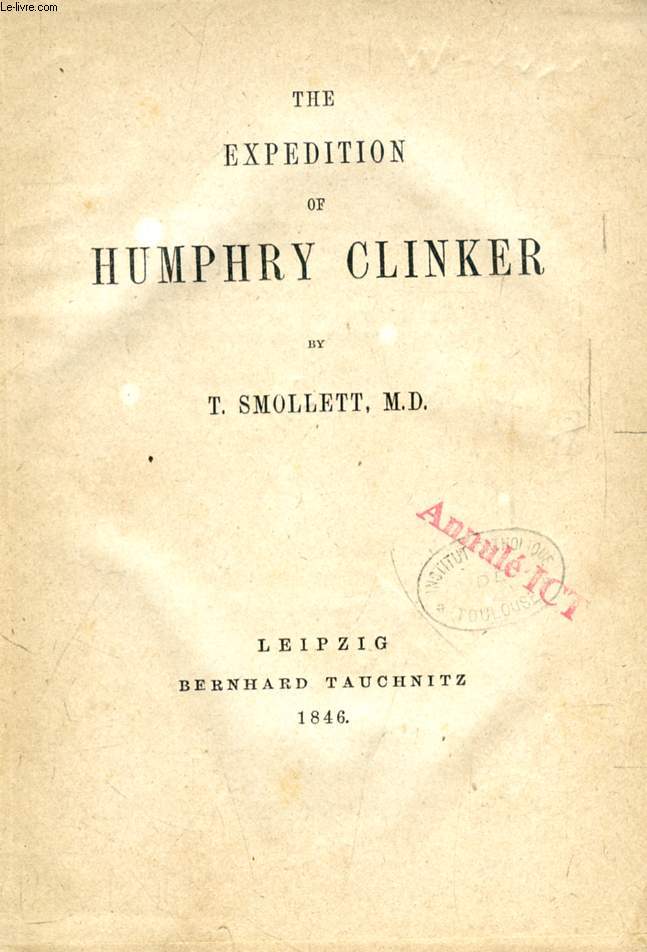 THE EXPEDITION OF HUMPHRY CLINKER (TAUCHNITZ EDITION, COLLECTION OF BRITISH AND AMERICAN AUTHORS, VOL. 92)