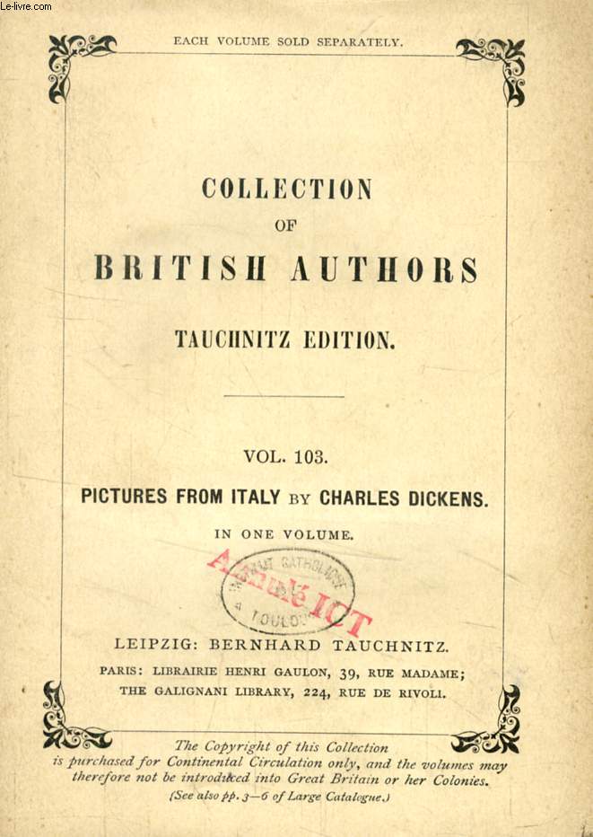 PICTURES FROM ITALY (TAUCHNITZ EDITION, COLLECTION OF BRITISH AND AMERICAN AUTHORS, VOL. 103)