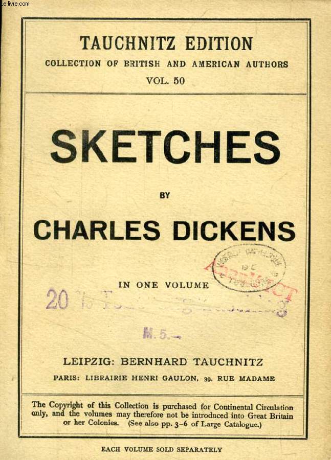 SKETCHES (TAUCHNITZ EDITION, COLLECTION OF BRITISH AND AMERICAN AUTHORS, VOL. 50)