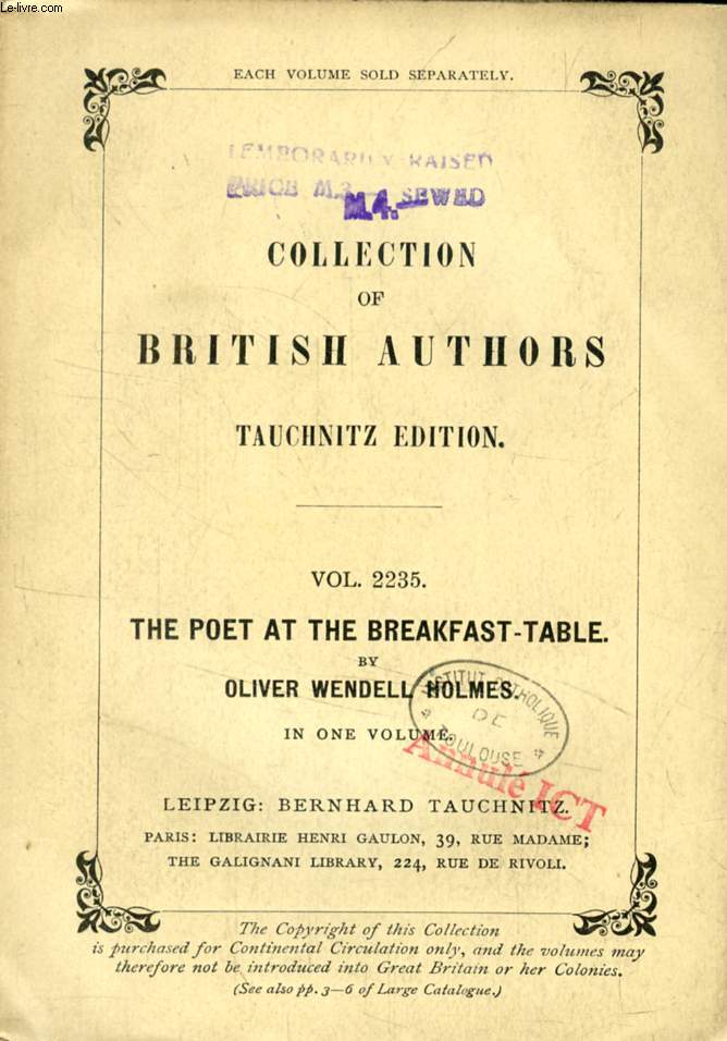 THE POET AT THE BREAKFAST-TABLE, His Talks with His Fellow-Boarders and the Reader (TAUCHNITZ EDITION, COLLECTION OF BRITISH AND AMERICAN AUTHORS, VOL. 2235)