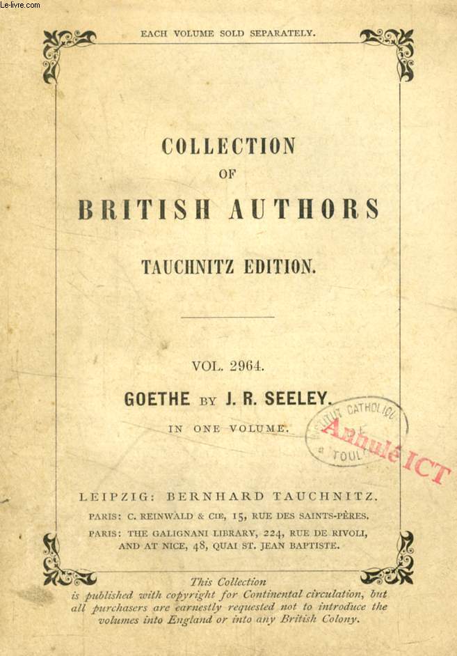 GOETHE REVIEWED AFTER SIXTY YEARS (TAUCHNITZ EDITION, COLLECTION OF BRITISH AND AMERICAN AUTHORS, VOL. 2964)
