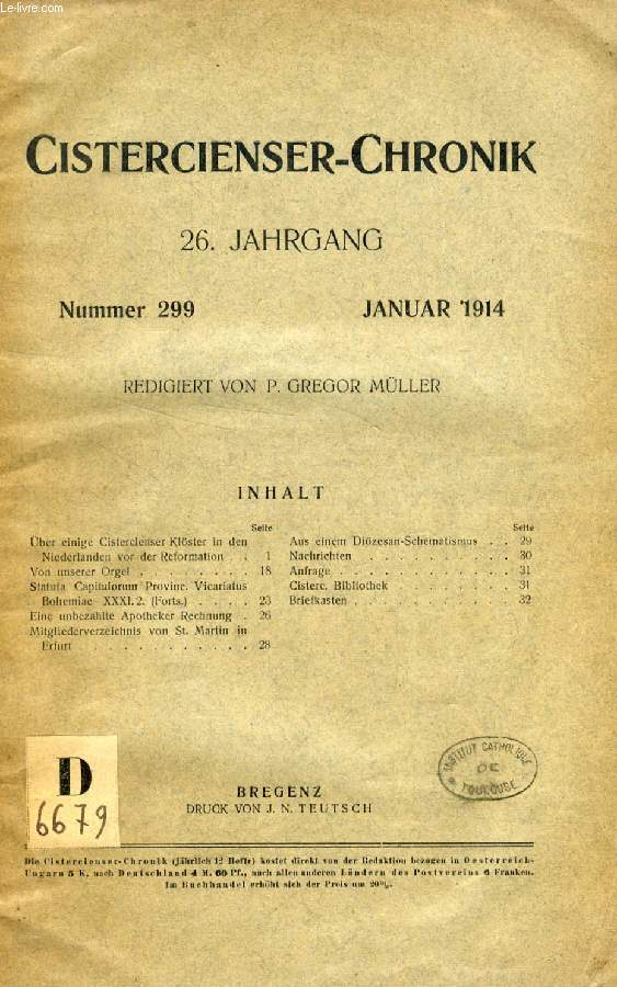 CISTERCIENSER-CHRONIK, 26. JAHRGANG, Nr. 299-310, JAN.-DEZ. 1914 (Inhalt Nr. 299: ber einige Cistercienser Klster in den Niederlanden vor der Reformation. Von unserer Orgel. Statuta Capitulorum Provinc. Vicariatus Bohemiae XXXI. 2. (Forts.)...)