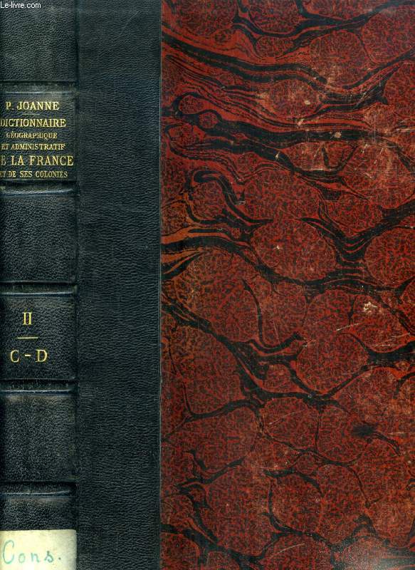 DICTIONNAIRE GEOGRAPHIQUE ET ADMINISTRATIF DE LA FRANCE, TOME II, C-D