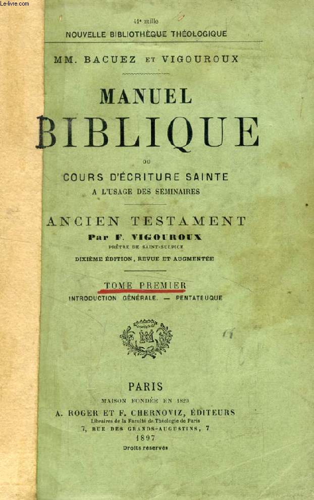 MANUEL BIBLIQUE, OU COURS D'ECRITURE SAINTE A L'USAGE DES SEMINAIRES, ANCIEN & NOUVEAU TESTAMENT, 4 TOMES