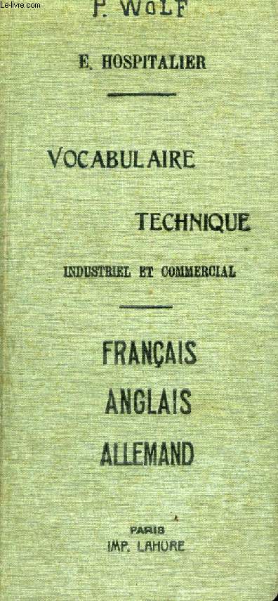 VOCABULAIRE FRANCAIS, ANGLAIS, ALLEMAND, TECHNIQUE, INDUSTRIEL ET COMMERCIAL