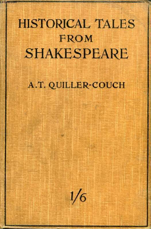HISTORICAL TALES FROM SHAKESPEARE - QUILLER-COUCH A. T. - 0 - Afbeelding 1 van 1