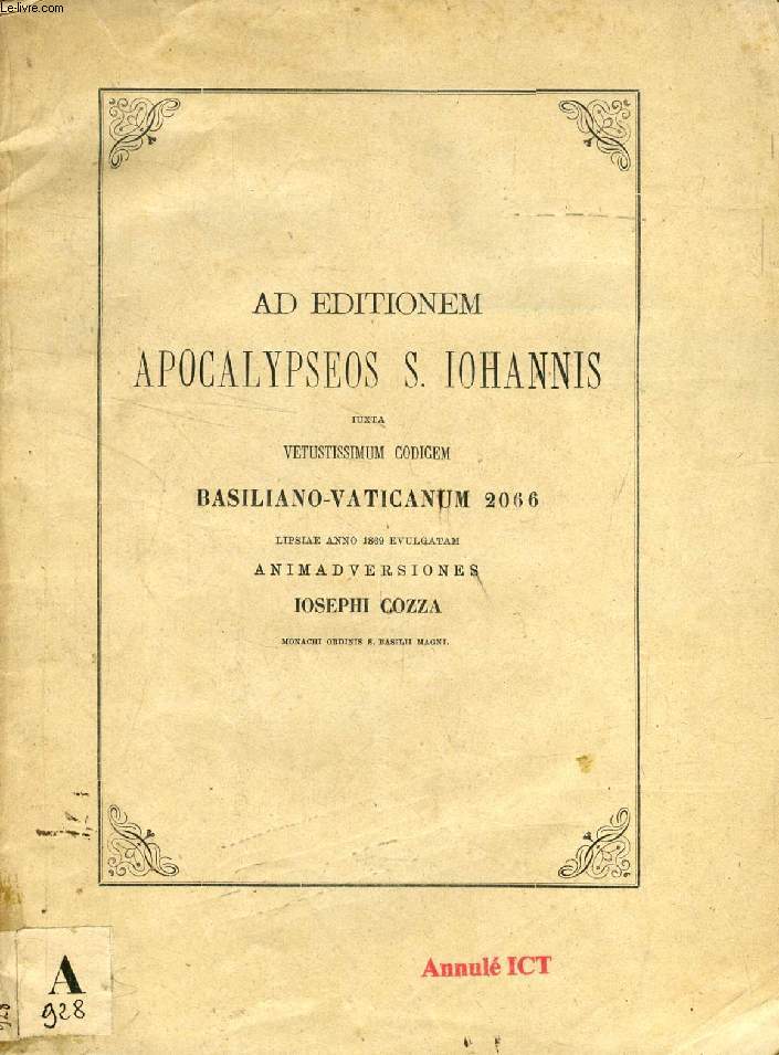 AD EDITIONEM APOCALYPSEOS S. IOHANNIS IUXTA VETUSTISSIMUM CODICEM BASILIANO-VATICANUM 2066 LIPSIAE ANNO 1869 EVULGATAM ANIMADVERSIONES