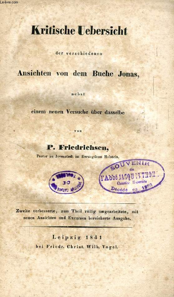 KRITISCHE UEBERSICHT DER VERSCHIEDENEN ANSICHTEN VON DEM BUCHE JONAS, NEBST EINEM NEUEN VERSUCHE BER DASSELBE