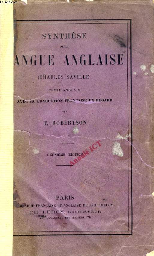 SYNTHESE DE LA LANGUE ANGLAISE (CHARLES SAVILLE), TEXTE ANGLAIS AVEC LA TRADUCTION FRANCAISE EN REGARD