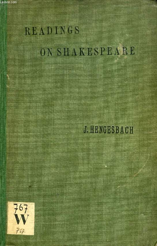READINGS ON SHAKESPEARE ILLUSTRATIVE OF THE POET'S ART, PLOTS, AND CHARACTERS