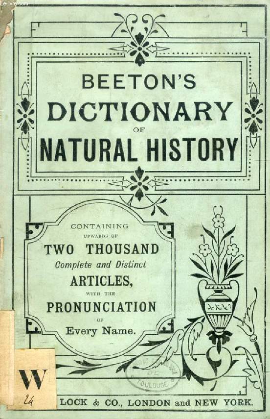BEETON'S DICTIONARY OF NATURAL HISTORY, A COMPREHENSIVE CYCLOPAEDIA OF THE ANIMAL KINGDOM
