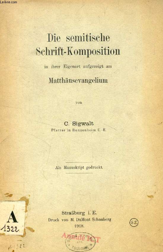 DIE SEMITISCHE SCHRIFT-KOMPOSITION IN IHRER EIGENART AUFGEZEIGT AM MATTHUSEVANGELIUM