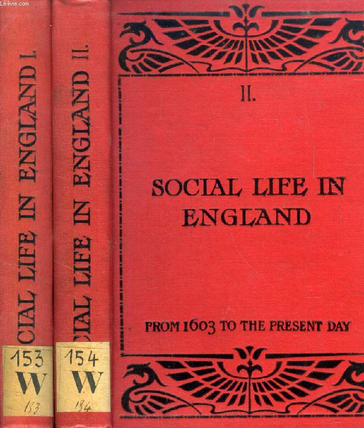 SOCIAL LIFE IN ENGLAND, FROM SAXON TIMES TO THE PRESENT DAY, AN ELEMENTARY HISTORICAL READER