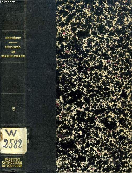 OEUVRES COMPLETES DE SHAKESPEARE, TRADUITES, TOME V