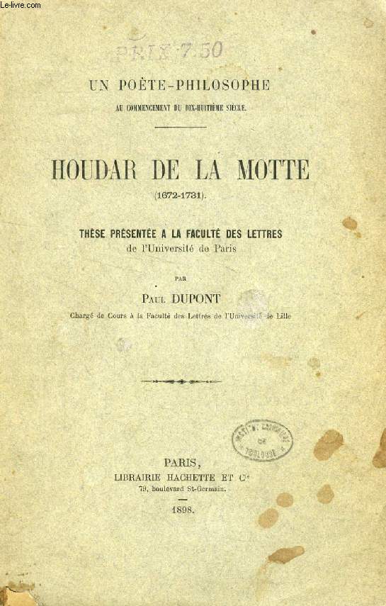 HOUDAR DE LA MOTTE (1672-1731), UN POETE-PHILOSOPHE AU COMMENCEMENT DU DIX-HUITIEME SIECLE (THESE)