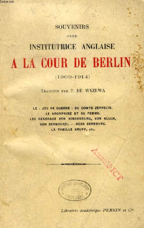 SOUVENIRS D'UNE INSTITUTRICE ANGLAISE A LA COUR DE BERLIN (1909-1914)