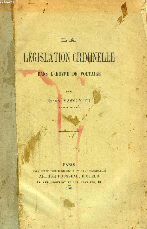 LA LEGISLATION CRIMINELLE DANS L'OEUVRE DE VOLTAIRE