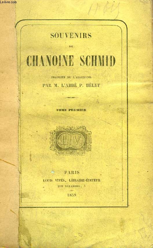 SOUVENIRS DU CHANOINE SCHMID, TOME I