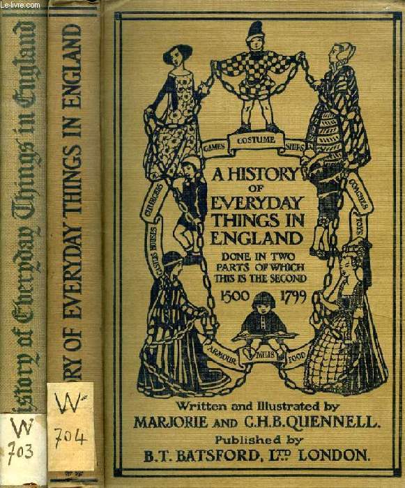 A HISTORY OF EVERYDAY THINGS IN ENGLAND, 2 VOLUMES