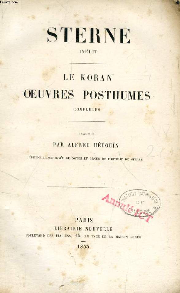 STERNE INEDIT, LE KORAN, OEUVRES POSTHUMES - STERNE L., Par A. HEDOUIN - 1853 - Photo 1/1