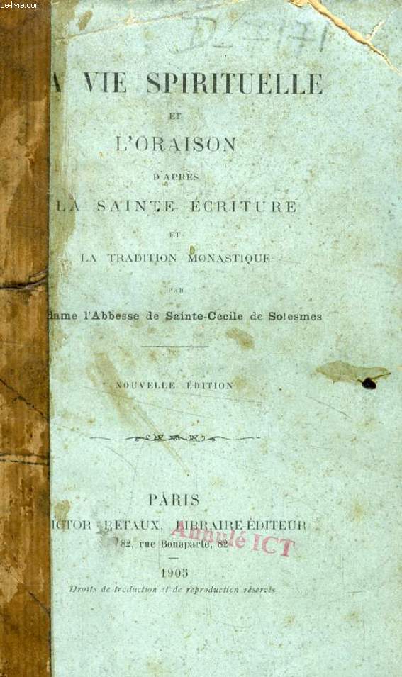 LA VIE SPIRITUELLE ET L'ORAISON D'APRES LA SAINTE ECRITURE ET LA TRADITION MONASTIQUE