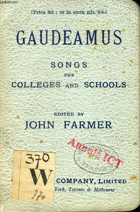 GAUDEAMUS, A SELECTION OF SONGS FOR COLLEGES & SCHOOLS