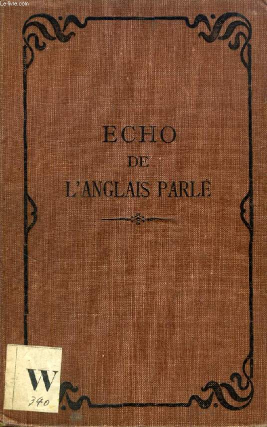 ECHO OF COLLOQUIAL ENGLISH, 2nd, GLIMPSES OF LONDON (ECHO DE L'ANGLAIS PARLE, 2e PARTIE, QUELQUES MOIS A LONDRES)