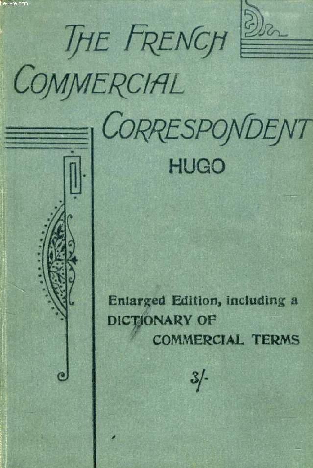 THE FRENCH COMMERCIAL CORRESPONDANT ON HUGO'S SIMPLIFIED SYSTEM