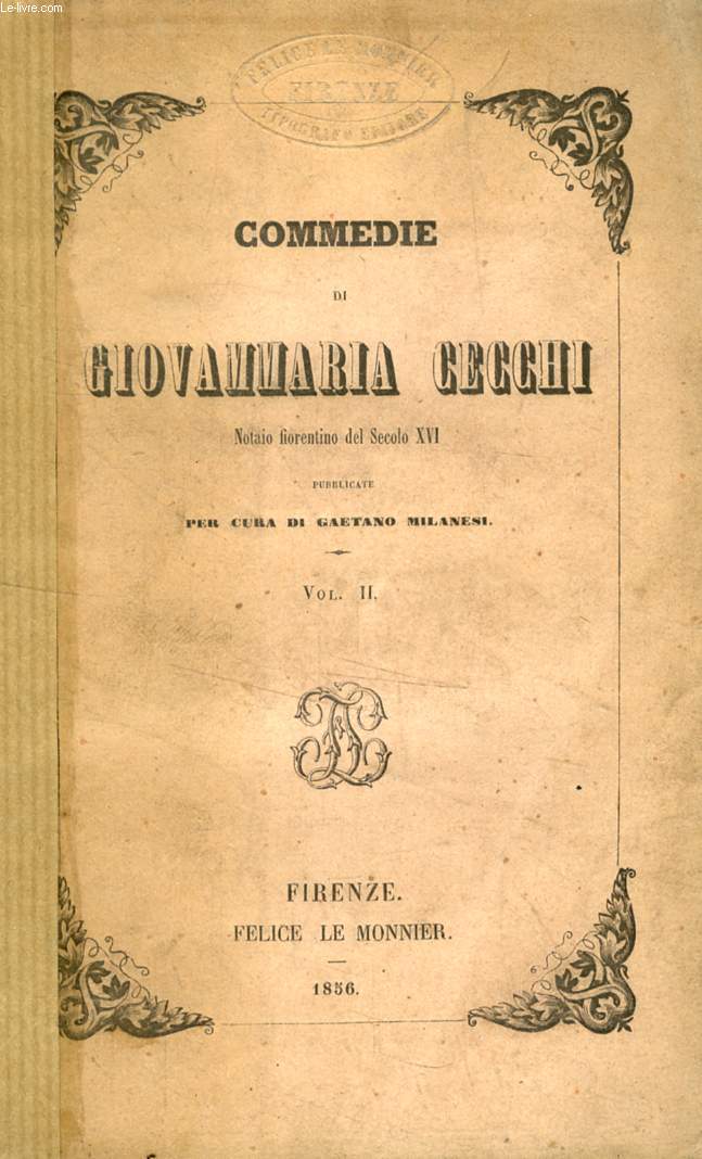 COMMEDIE DI GIOVAMMARIA CECCHI, VOLUME II