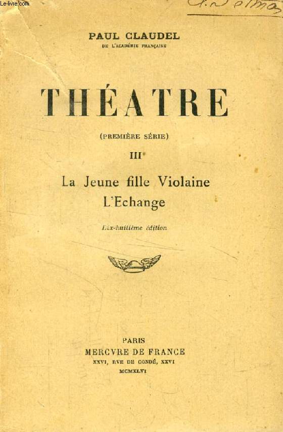 THEATRE (1re SERIE), III, LA JEUNE FILLE VIOLAINE, L'ECHANGE