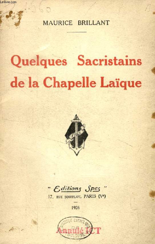 QUELQUES SACRISTAINS DE LA CHAPELLE LAIQUE