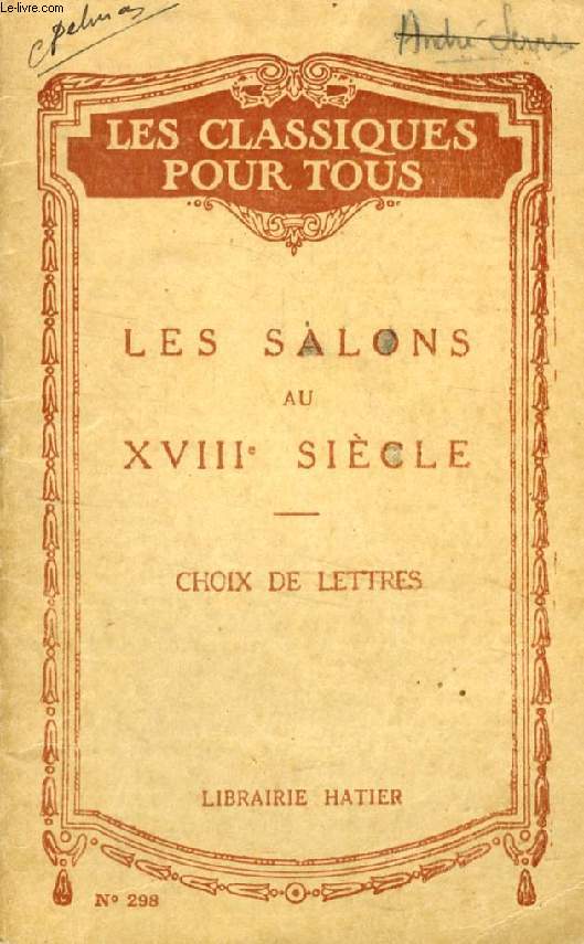 LES SALONS AU XVIIIe SIECLE, CHOIX DE LETTRES