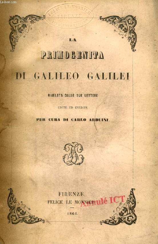 LA PRIMOGENITA DI GALILEO GALILEI