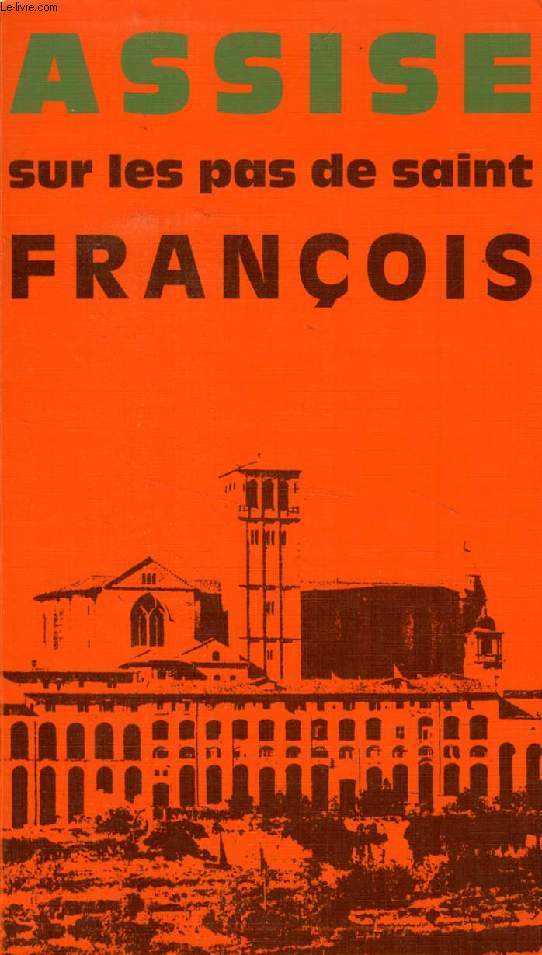 ASSISE SUR LES PAS DE SAINT FRANCOIS, GUIDE SPIRITUEL