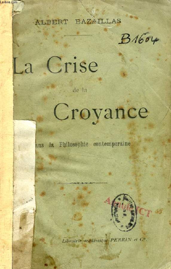 LA CRISE DE LA CROYANCE DANS LA PHILOSOPHIE CONTEMPORAINE