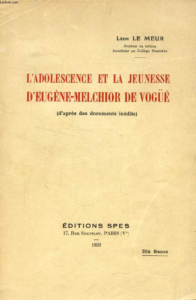 L'ADOLESCENCE ET LA JEUNESSE D'EUGENE-MELCHIOR DE VOGÜÉ (D'après des documents inédits)
